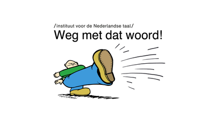 Afbeelding van Weg met dat woord!