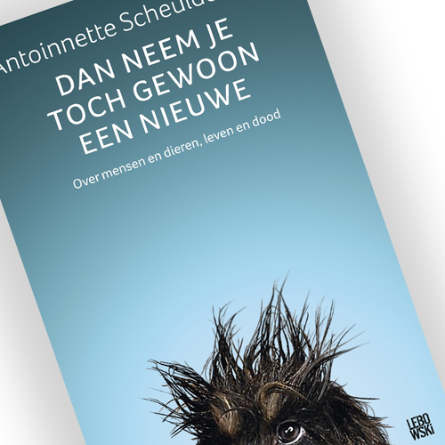 Boek 'Dan neem je toch gewoon een nieuwe' - Antoinnette Scheulderman