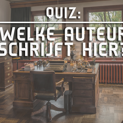 Quiz: welke auteur schrijft hier zijn boeken?