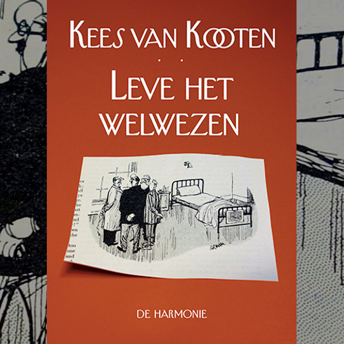 Leve het welwezen - Kees van Kooten